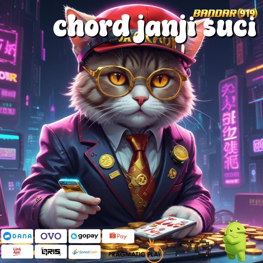 CHORD JANJI SUCI @ APK Event Bonus (Versi New) Terbaru Infrastruktur Digital