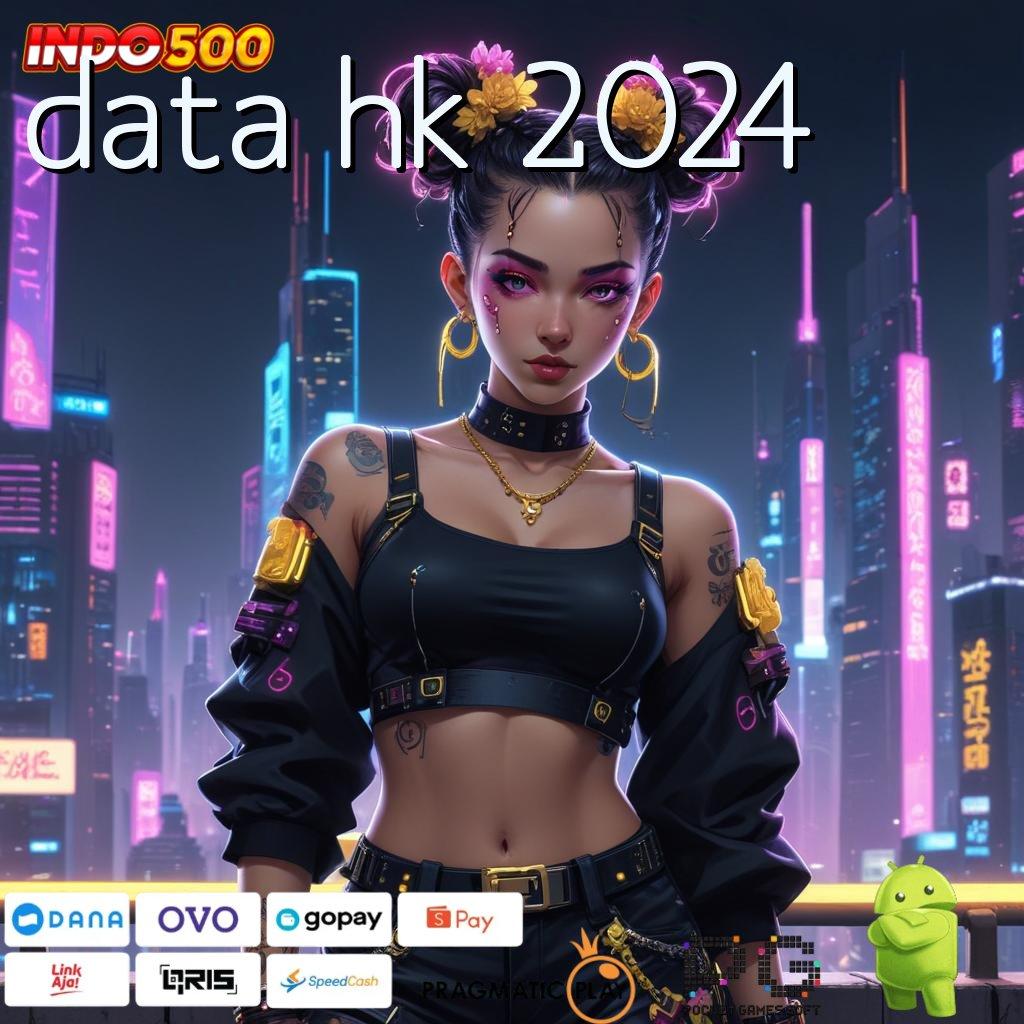 DATA HK 2024 Unduh APK Slot Dana 20K