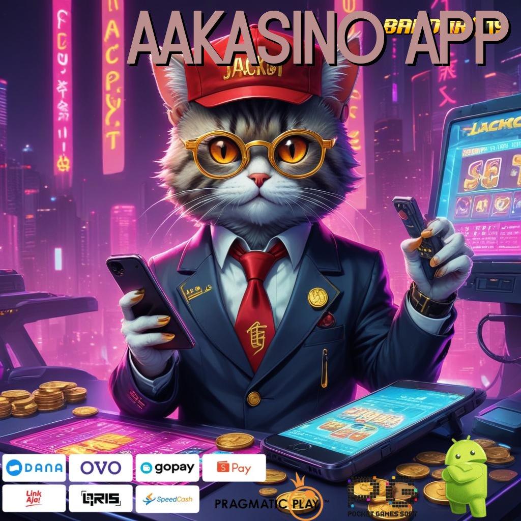 AAKASINO APP # Membaca Peluang Jackpot dengan Koneksi Tanpa Kendala