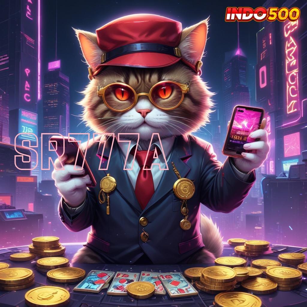 SR777A 💥 Langkah Gacor APK Slot Web Uang Tunai