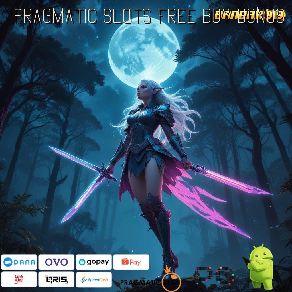 PRAGMATIC SLOTS FREE BUY BONUS # Download APK Slot Dengan RTP Super Gampang