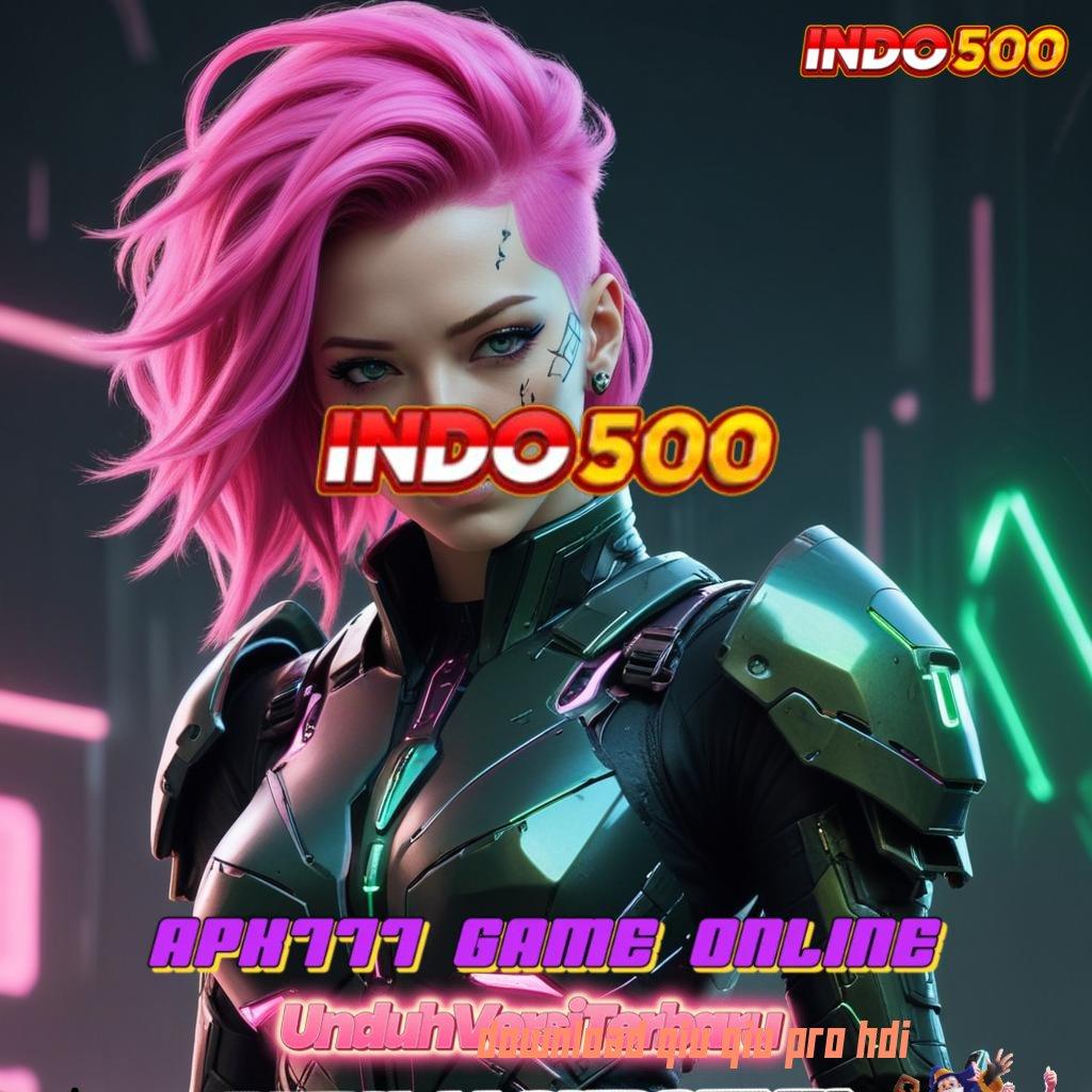 DOWNLOAD QIU QIU PRO HDI ➜ dana berkelanjutan mesin jackpot auto maxwin