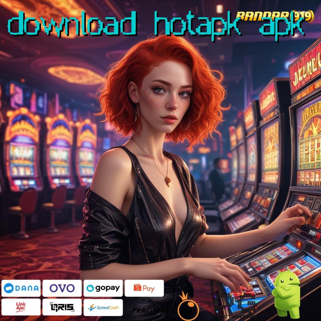 DOWNLOAD HOTAPK APK : modal receh rezeki tiada henti