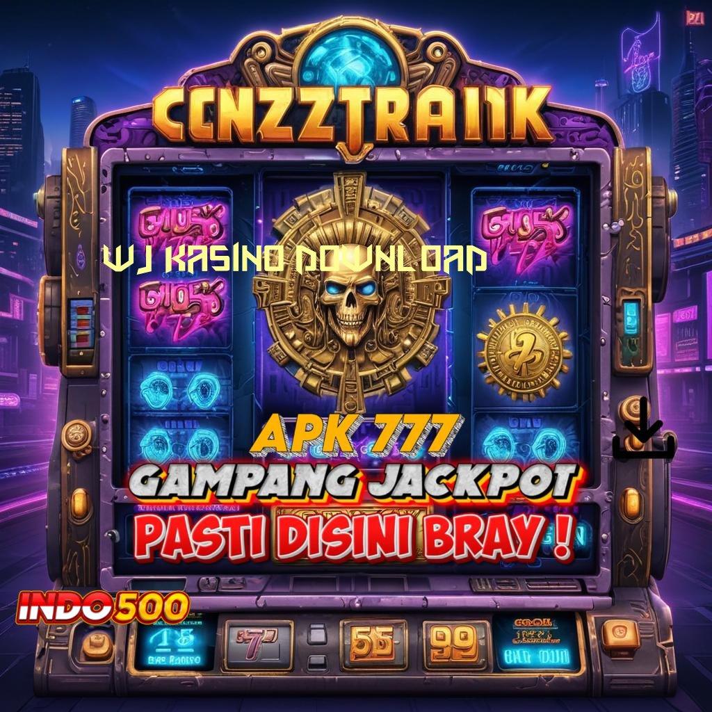 WJ KASINO DOWNLOAD ≫ kepastian teknikal efektif install tidak ribet cepat