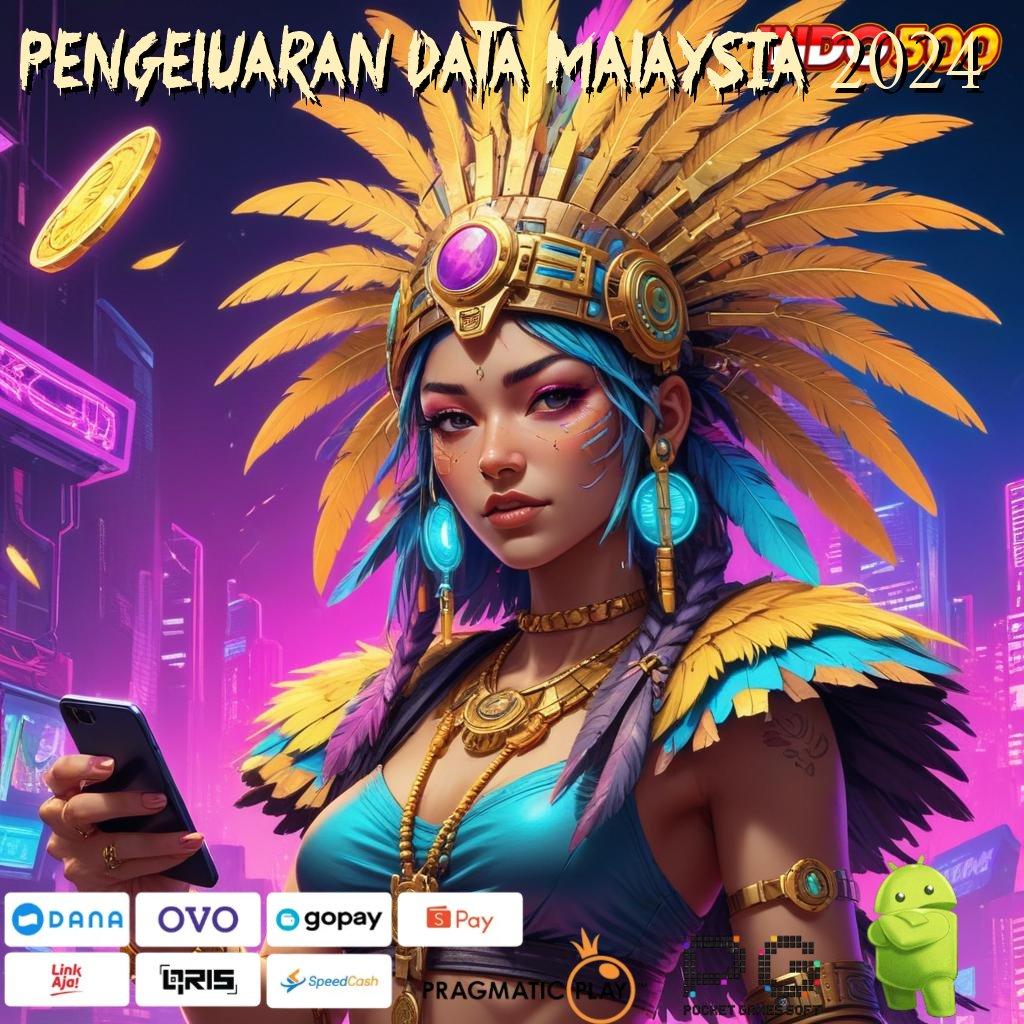 PENGELUARAN DATA MALAYSIA 2024 papan pengumuman digital android ios versi baru