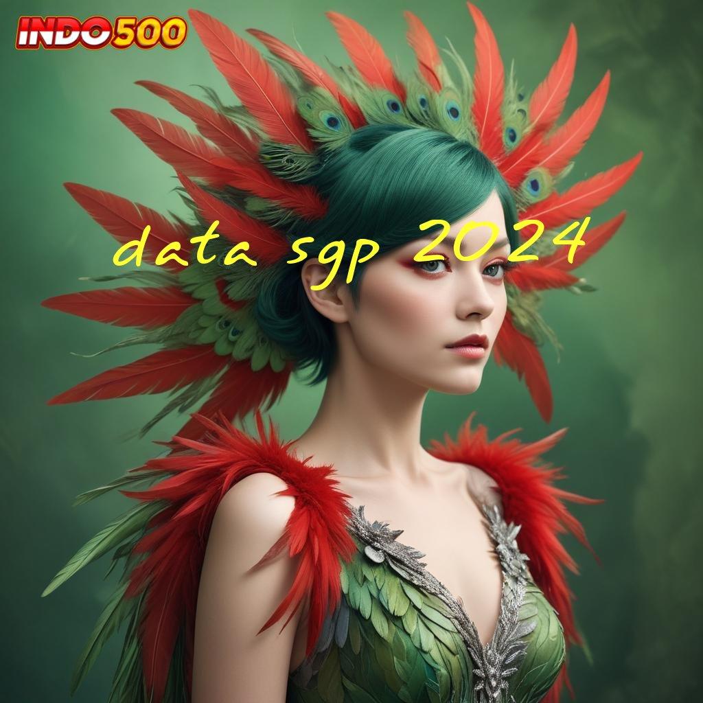 DATA SGP 2024 | Spin Stabil Dengan Mesin Pengembangan Modern Hari Ini