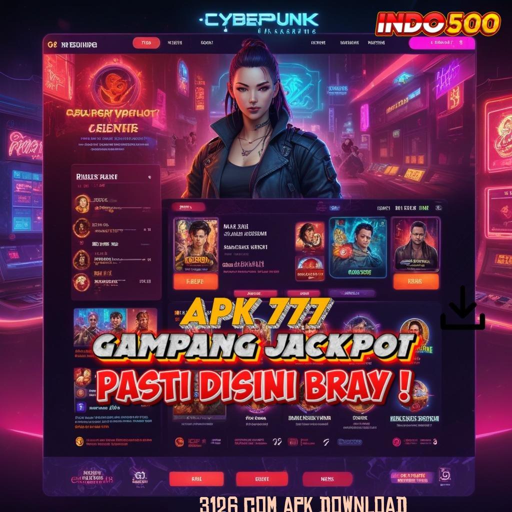 3126 COM APK DOWNLOAD pusat informasi slot dengan versi terbaru