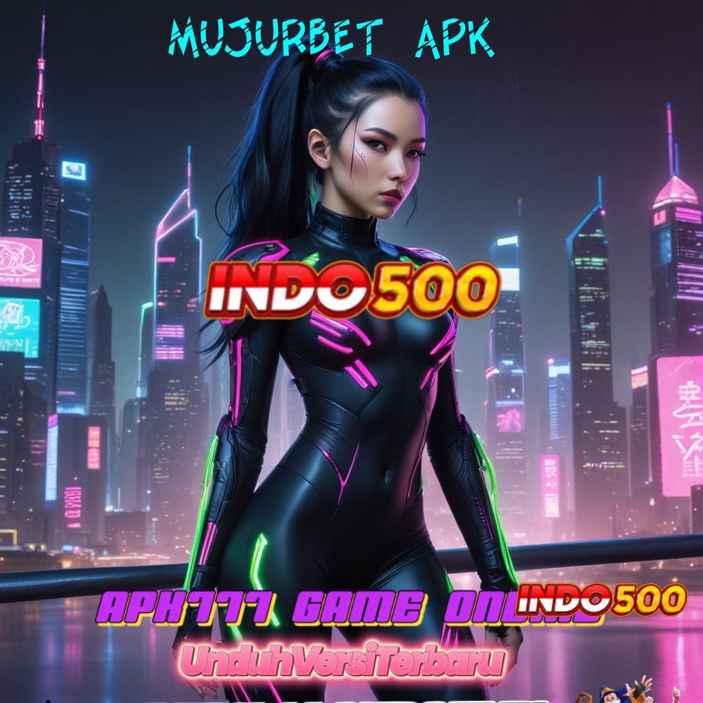 MUJURBET APK ➰ Calon CEO Slot Tanpa Biaya Uang Apk