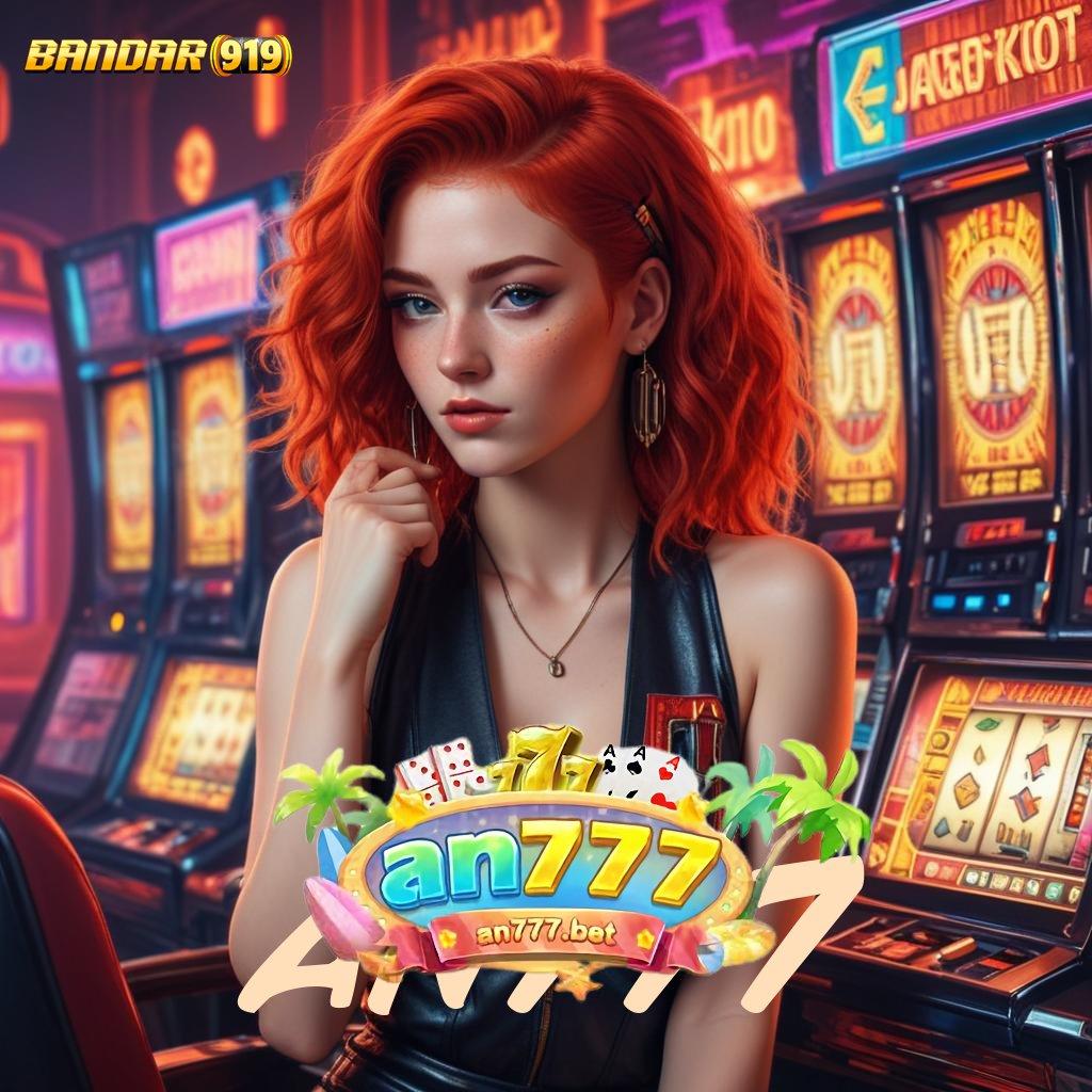 AN777 # Saldo Tetap Slot Dengan Putaran Gratis