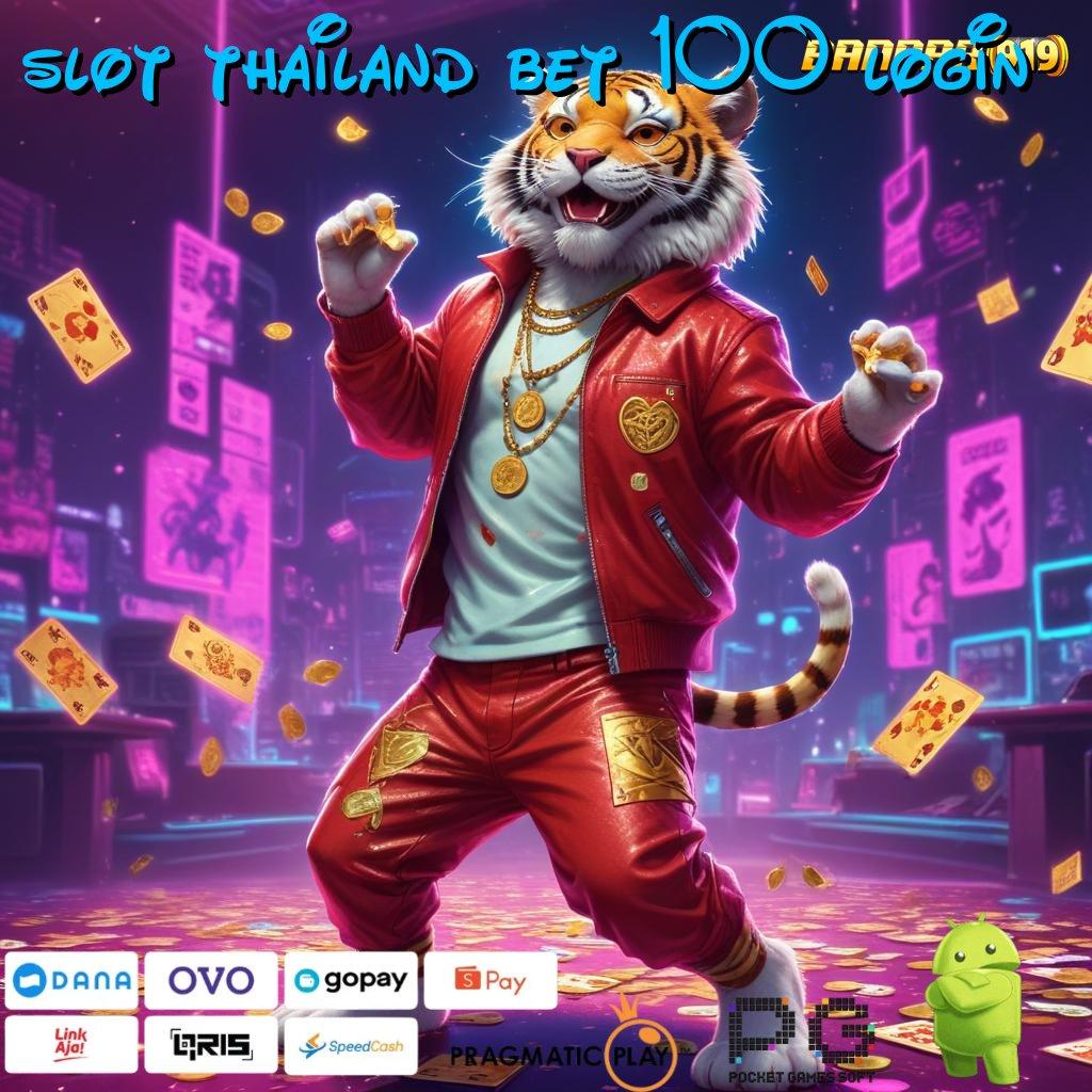 SLOT THAILAND BET 100 LOGIN @ papan pengumuman inovasi baru android ios