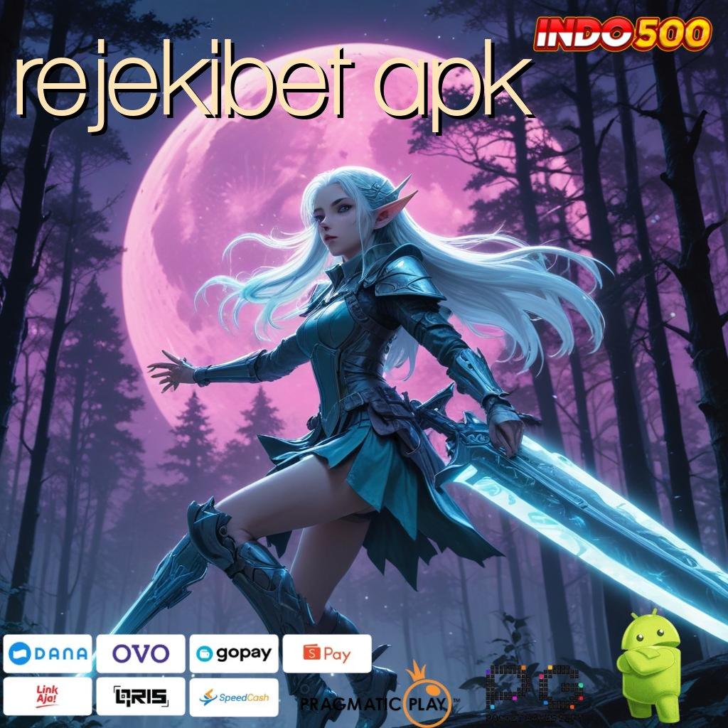 REJEKIBET APK pembayaran digital produktif menang cepat istimewa