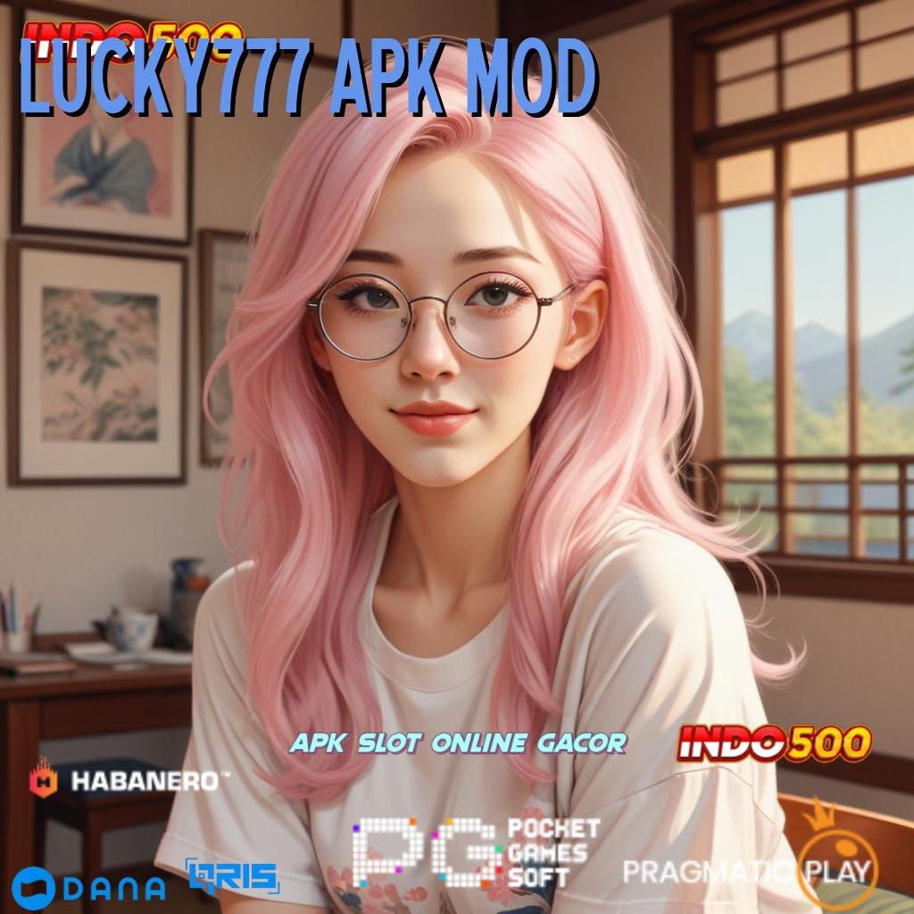 LUCKY777 APK MOD ↪ fokus dan ketahanan