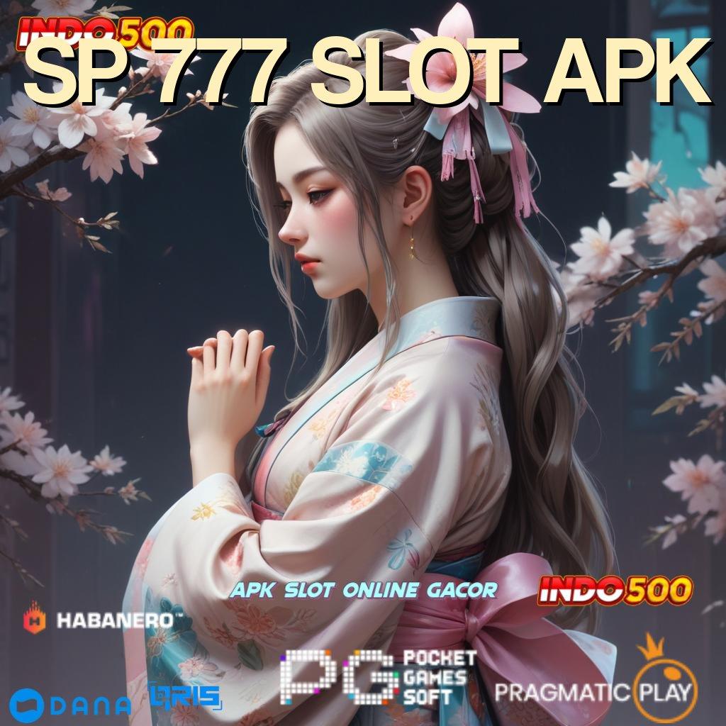 SP 777 SLOT APK → Unduh Game Terpercaya Hadiah Langsung Cair