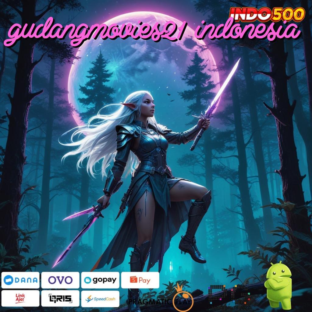 GUDANGMOVIES21 INDONESIA Informasi Valid Deposit Langsung Untung Besar