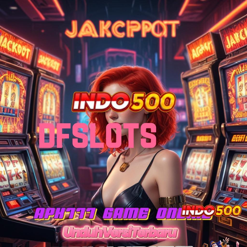 DFSLOTS ➿ Teknik Strategis Bonus Slot Auto Scatter