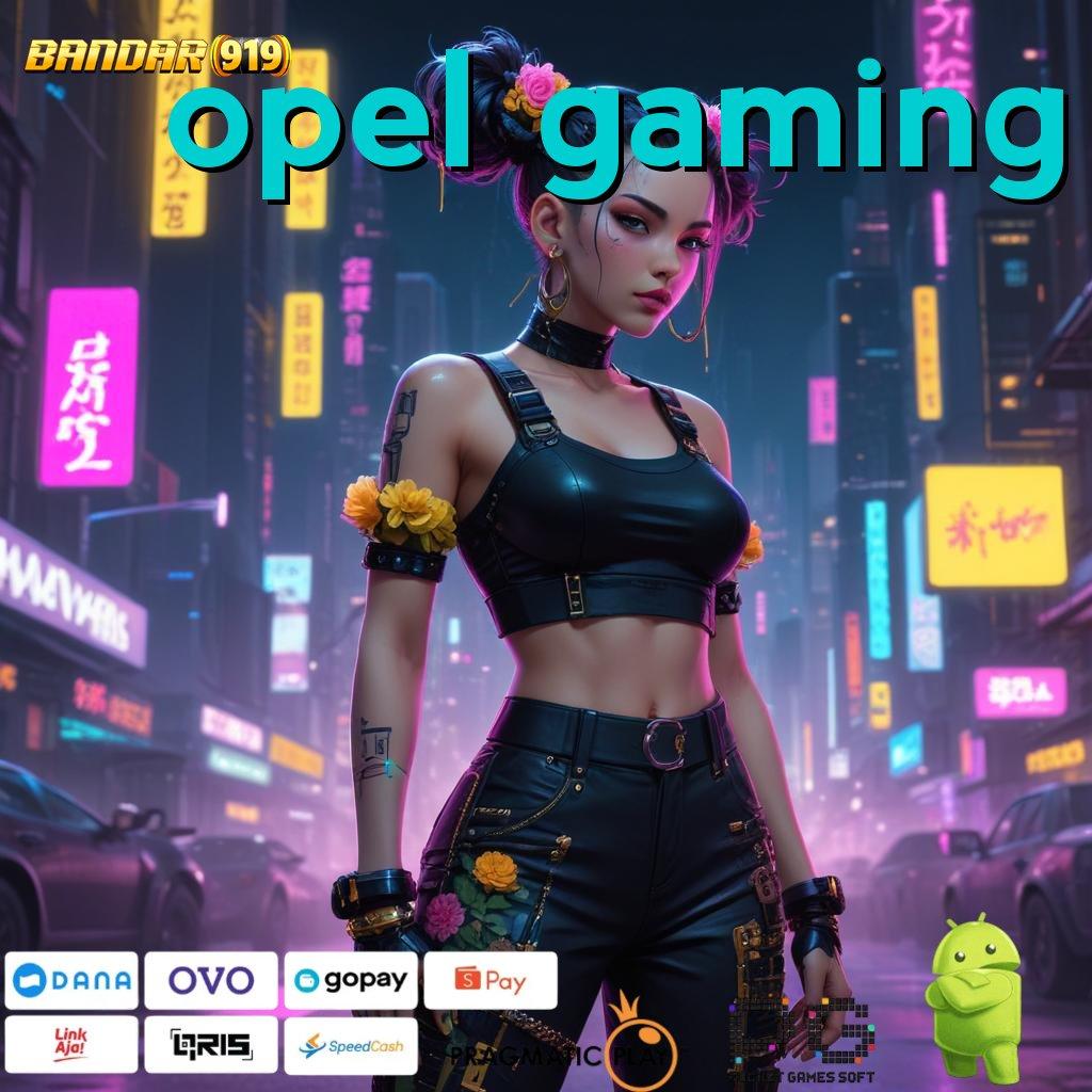 OPEL GAMING @ Unduh APK Slot Resmi Dengan RTP Stabil