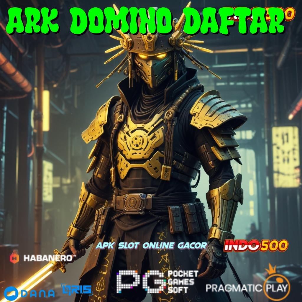 ARK DOMINO DAFTAR 🥇 APK Event Bonus Versi Terbaru Blok Bangunan