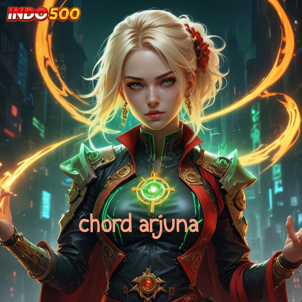 CHORD ARJUNA ➜ Bonus New Member Slot Game Gratis Tanpa Uang Muka Apk