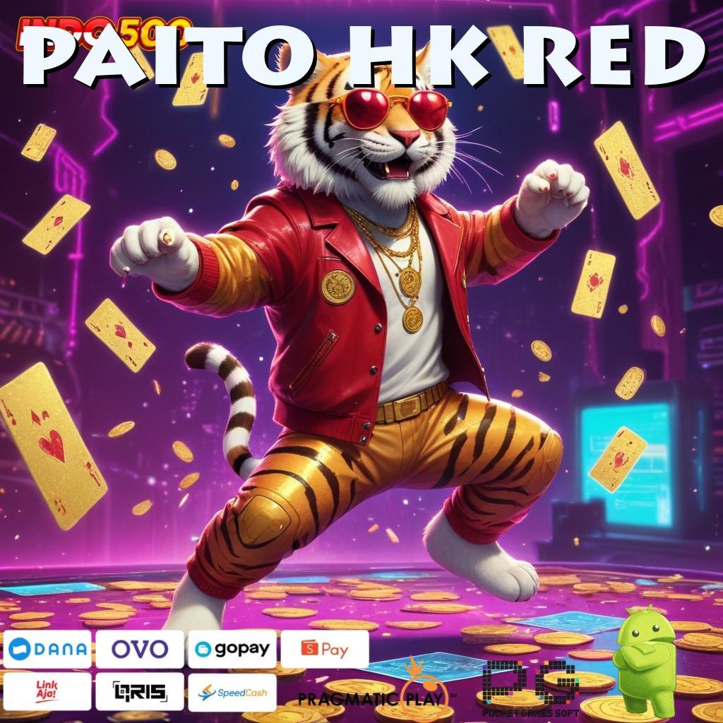 PAITO HK RED full gacor